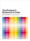 The Designer's Dictionary of Color