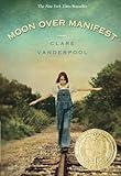 Moon Over Manifest: (Newbery Medal Winner)