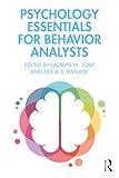 Psychology Essentials for Behavior Analysts