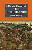 A Concise History of the Netherlands (Cambridge Concise Histories)