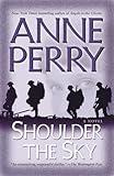 Shoulder the Sky: A Novel (World War I)