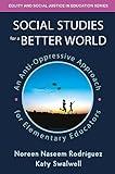 Social Studies for a Better World (Equity and Social Justice in Education Series)