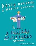 A History of Pictures for Children: From Cave Paintings to Computer Drawings