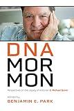 DNA Mormon: Perspectives on the Legacy of Historian D. Michael Quinn