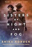 Sisters of Night and Fog: A WWII Novel