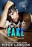 Hard to Fake: A Brother's Best Friend Sports Romance (Denver Kodiaks Book 1)