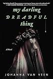 My Darling Dreadful Thing: A Novel