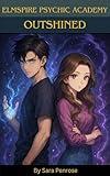 Elmspire Psychic Academy: Outshined