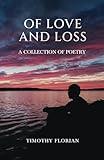 Of Love and Loss: A Collection of Poetry