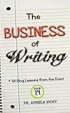 The Business of Writing (Writing Lessons from the Front)