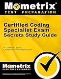 Certified Coding Specialist Exam Secrets Study Guide: CCS Review and Practice Test for the AHIMA Certified Coding Specialist Examination