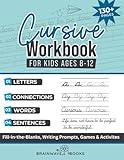 Cursive Workbook for Kids Ages 8-12: Step-by-Step Mastery—Mastering Cursive with Enthusiasm, Creativity, and Confidence