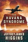 The Havana Syndrome (Nathan Burke Thrillers Book 1)