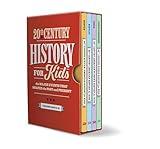20th Century History for Kids 4 Book Box Set: Major Events that Shaped the Past and Present for Kids Ages 8-12 (History by Century)