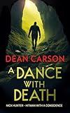 A Dance with Death: An Assassination Thriller That Will Keep You Guessing Until the Last Shot (The Nick Hunter Vigilante Thriller Series Book 4)