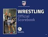 2024 - 2025 NFHS Wrestling Official Score Book | National Federation High School Referee Coach Wrestler Scorebook