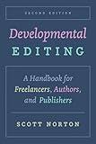 Developmental Editing: A Handbook for Freelancers, Authors, and Publishers