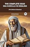 The Complete Dead Sea Scrolls in English (7th Edition) (Classics)