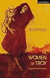 The Women of Troy (Modern Plays)