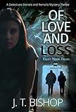 Of Love and Loss: A Murder Mystery Suspense Thriller (Detectives Daniels and Remalla Book 6)