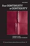 From Continuity to Contiguity: Toward a New Jewish Literary Thinking (Stanford Studies in Jewish History and Culture)