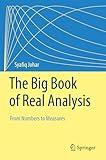The Big Book of Real Analysis: From Numbers to Measures