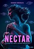 NECTAR - Sounds of Soft Things Breaking: A Literary Fiction Journey Through Memory, Mystery, Trauma, and the Dark Secrets of Intimacy That Bind Us