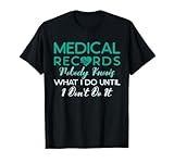 Funny Medical Records Director Sarcastic Medical Records T-Shirt
