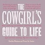 The Cowgirl's Guide to Life (Western Humor)