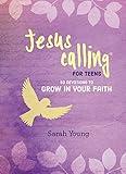 Jesus Calling: 50 Devotions to Grow in Your Faith: (A Devotional for Teens on Spiritual Growth)