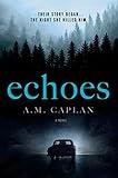 Echoes: A Dark Supernatural Thriller (Echoes Trilogy Book 1)