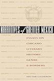 Narratives of Greater Mexico: Essays on Chicano Literary History, Genre, and Borders (CMAS History, Culture, and Society Series)