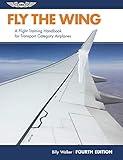 Fly the Wing: A flight training handbook for transport category airplanes