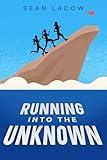 Running Into The Unknown (The Runner's Journey Series Book 4)