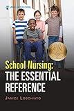School Nursing: The Essential Reference (Your Towns & Cities in World War Two)