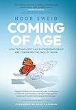 Coming of Age: How Technology and Entrepreneurship are Changing the Face of MENA
