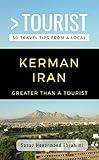 GREATER THAN A TOURIST- KERMAN IRAN: 50 Travel Tips from a Local