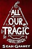 All Our Tragic: Part III - Patriotics