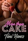 More Than Cake: A Plus Size BBW Romance