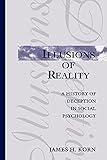 Illusions of Reality: A History of Deception in Social Psychology