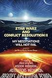 Star Wars and Conflict Resolution II: My Negotiations Will Not Fail