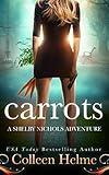 Carrots: A Paranormal Psychic Suspense Mystery (Shelby Nichols Adventure Book 1)