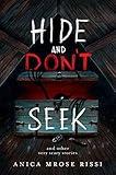 Hide and Don't Seek: And Other Very Scary Stories