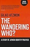 The Wandering Who: A Study of Jewish Identity Politics