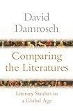 Comparing the Literatures: Literary Studies in a Global Age