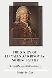 The Story of Linneaus and Binomial Nomenclature
