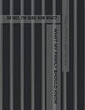 OH SH*T, I'M DEAD! NOW WHAT?: What My Family Should Know When I Die, So I Can Control Them From the Grave; & ‘I'm Dead, What's Next?’ Letters, So I Can Have the Last Word Too! (8.5x11)