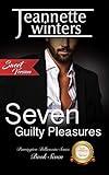 Seven Guilty Pleasures - Sweet Version (Barrington Billionaire's Sweet Series Book 7)