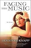 Facing the Music: My Story