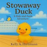Stowaway Duck: A Hide-and-Seek Adventure • Waddle & Wave Series : Book 1 (Special Feathered Edition) • The Duckling Adventures: Waddle & Wave Series